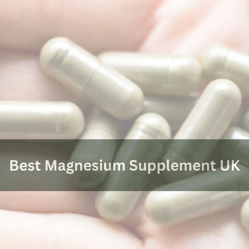 Best Magnesium Supplement UK