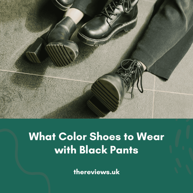 What Color Shoes to Wear with Black Pants 10 Best Color: