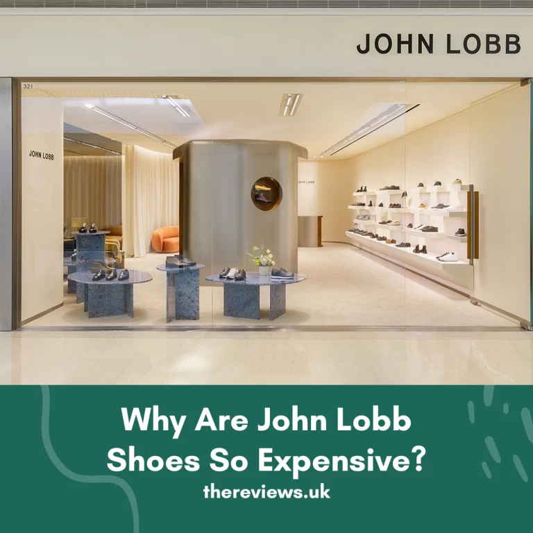 Why Are John Lobb Shoes So Expensive? (Top 10 Reasons)