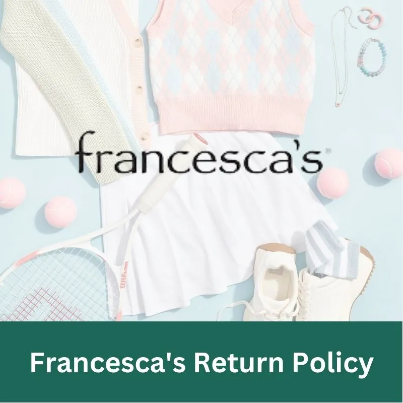 Francesca's Return Policy