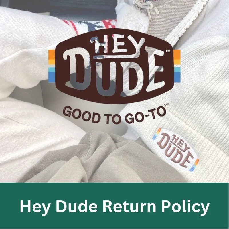 Hey Dude Return Policy