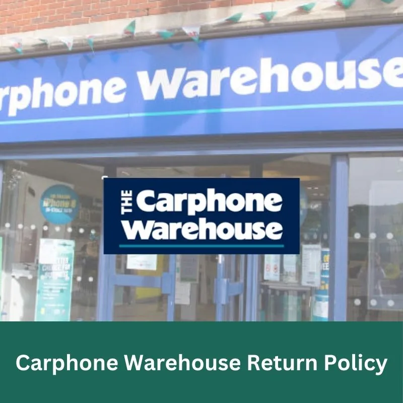 Carphone Warehouse Return Policy