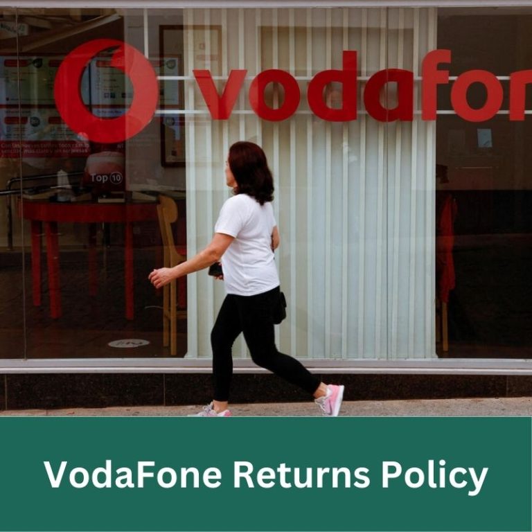 Vodafone Returns Policy: Everything You Need to Know